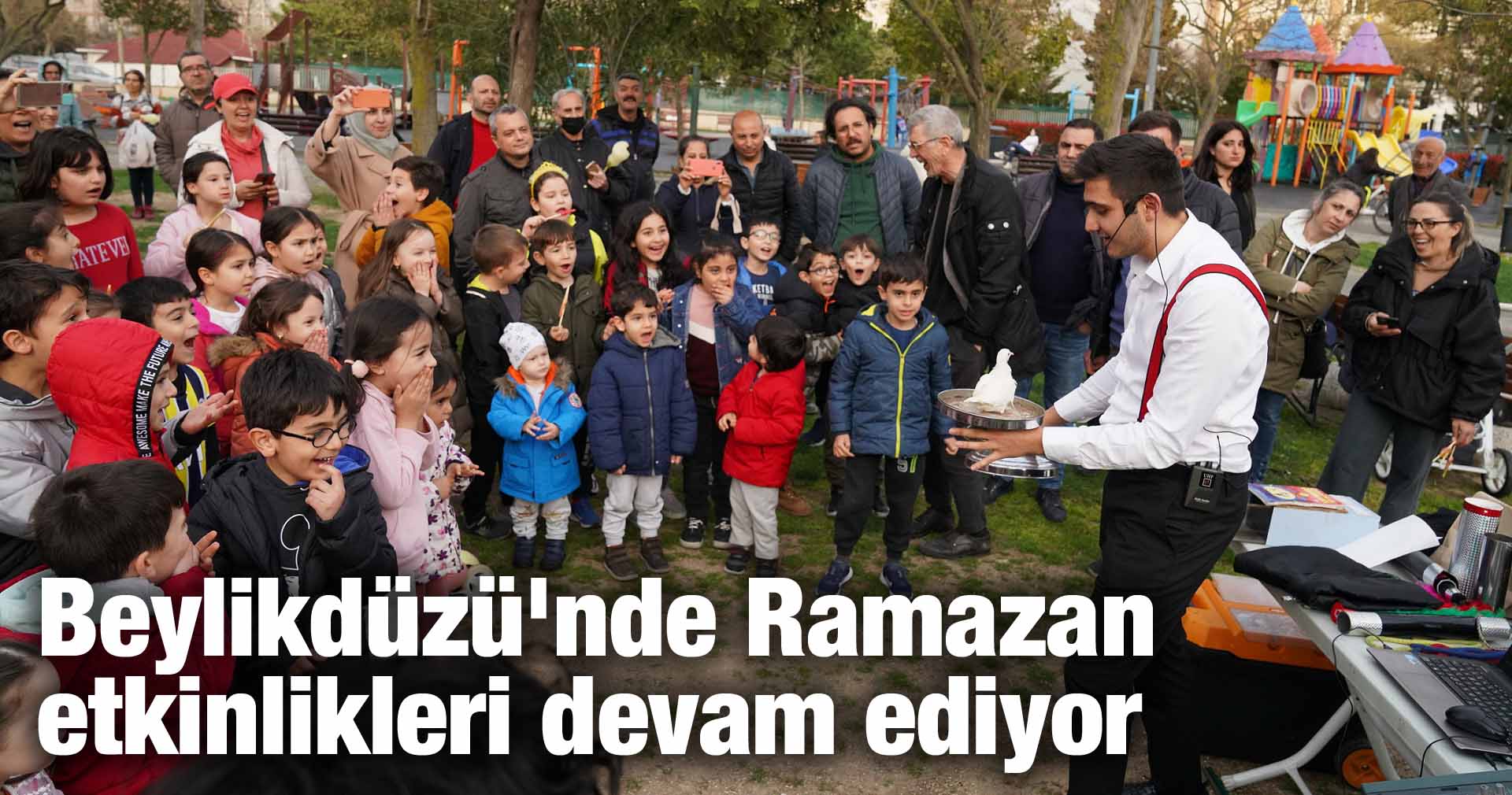 Beylikdüzü’nde Ramazan etkinlikleri devam ediyor