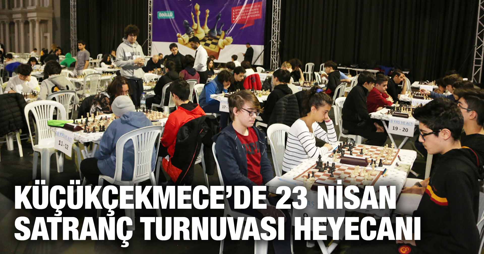 KÜÇÜKÇEKMECE’DE 23 NİSAN SATRANÇ TURNUVASI HEYECANI