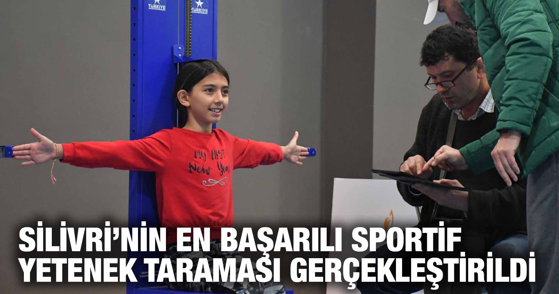 SİLİVRİ’NİN EN BAŞARILI SPORTİF YETENEK TARAMASI GERÇEKLEŞTİRİLDİ