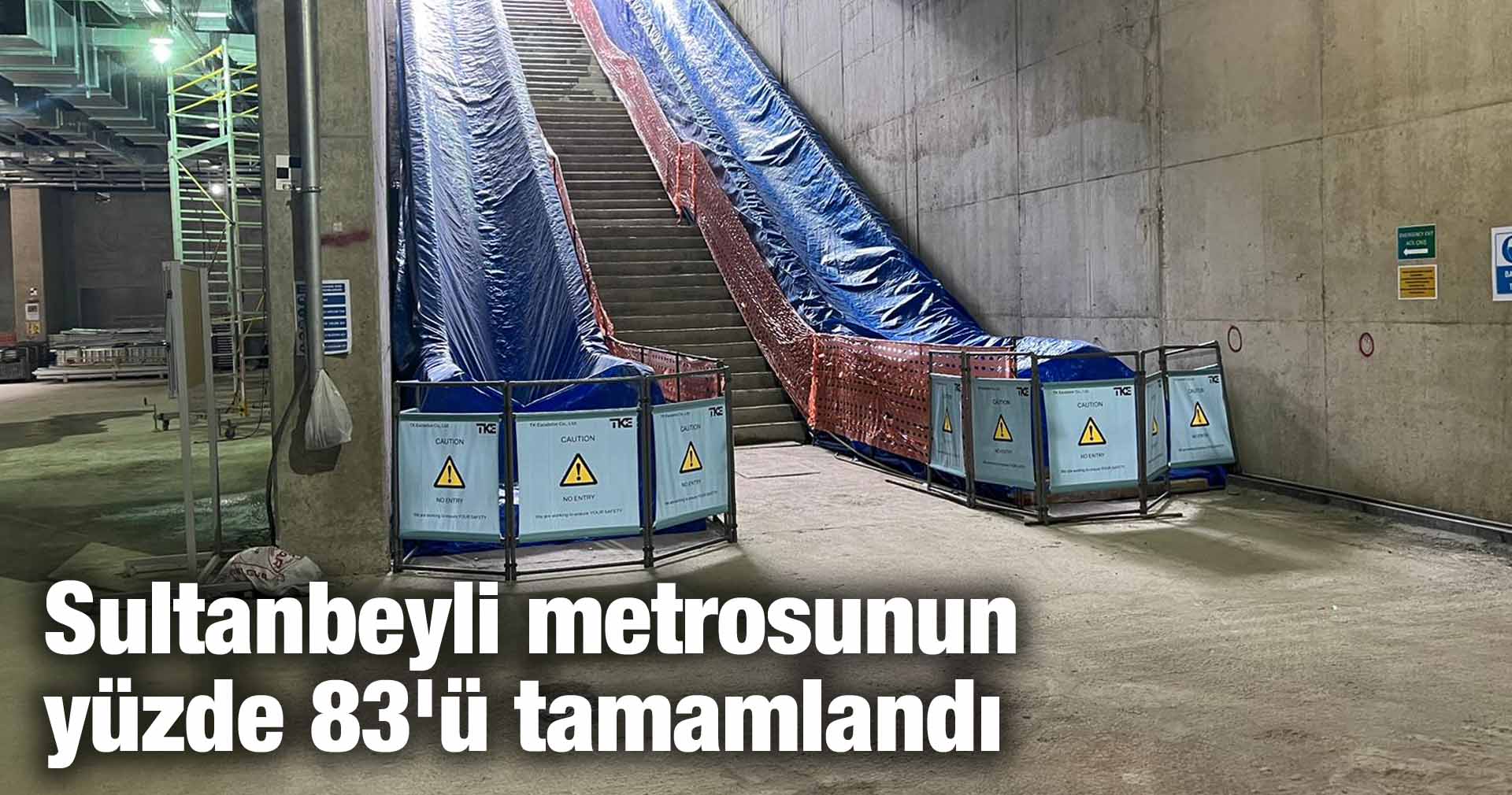 Sultanbeyli metrosunun yüzde 83’ü tamamlandı