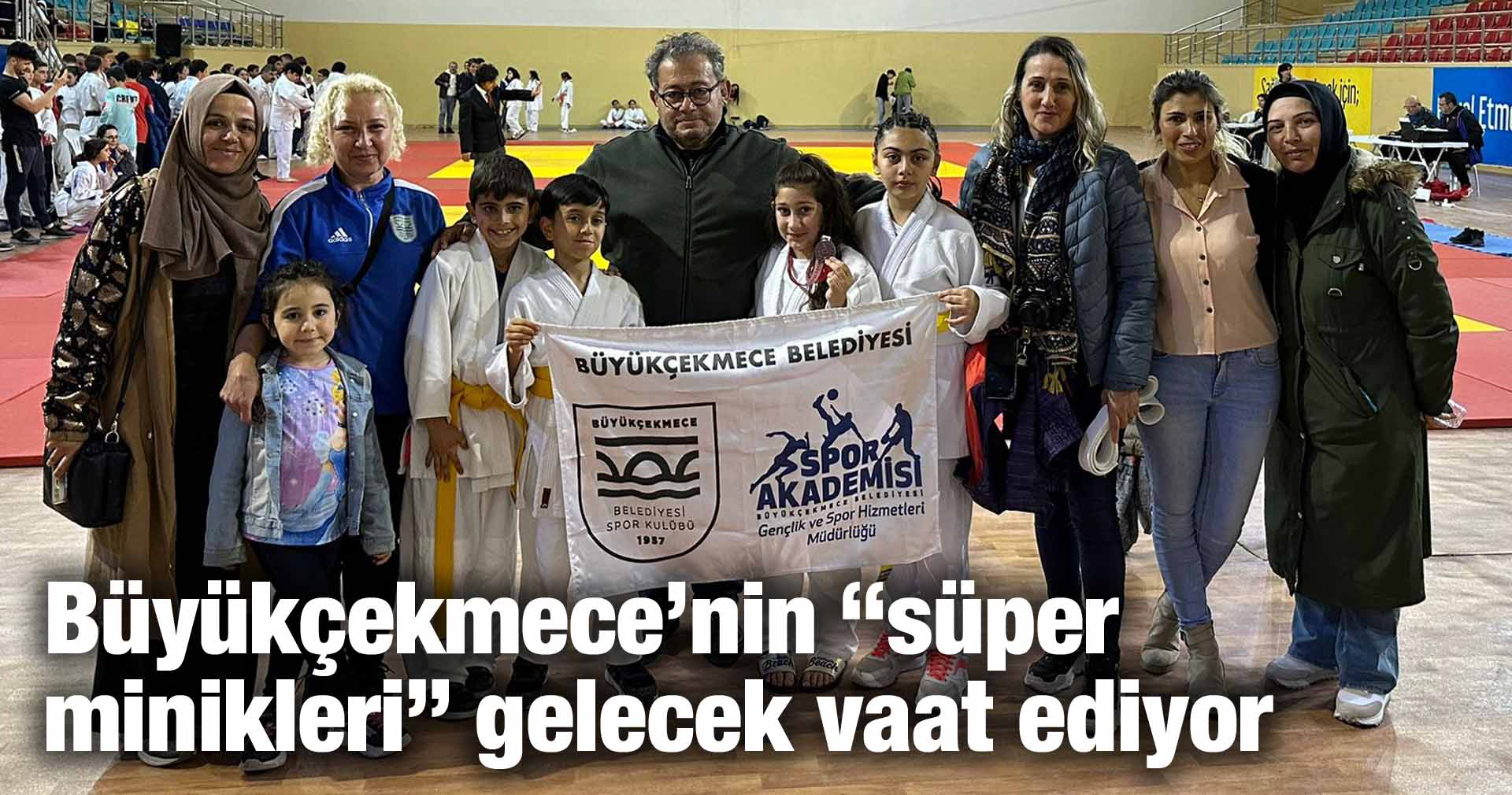 Büyükçekmece’nin “süper minikleri” gelecek vaat ediyor