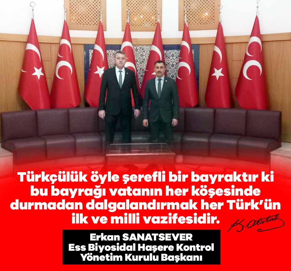 Erkan Sanatsever: Her Türk’ün ilk ve milli vazifesidir