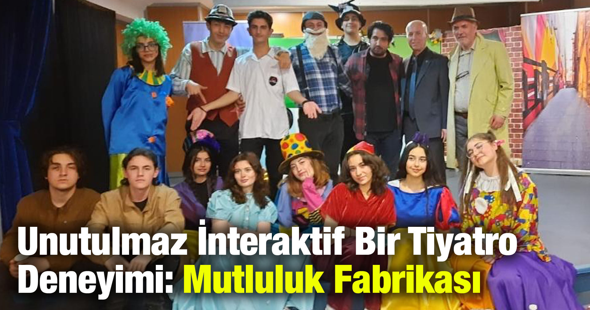 Unutulmaz İnteraktif Bir Tiyatro Deneyimi: Mutluluk Fabrikası