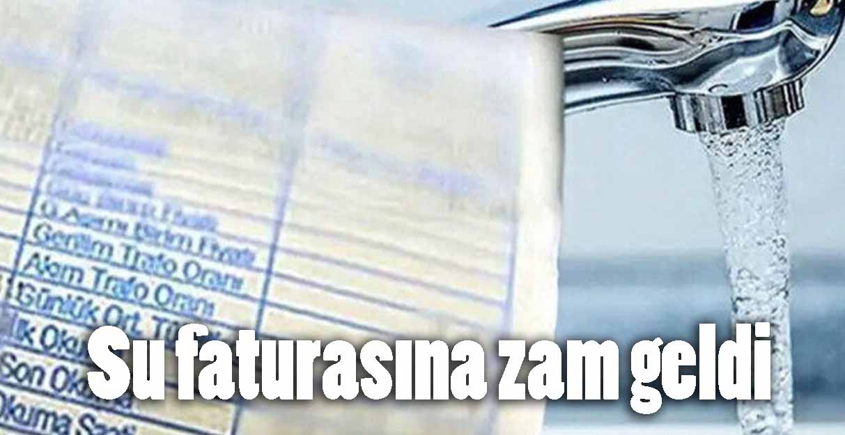 Su faturasına zam geldi