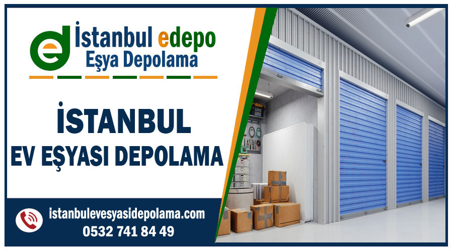 İstanbul Ev Eşyası Depolama Firmaları