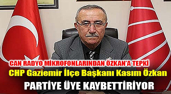 CHP Gaziemir İlçe Başkanı Kasım Özkan Partiye Üye Kaybettiriyor