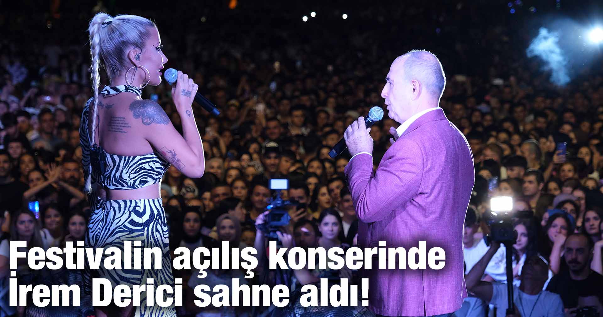 Festivalin açılış konserinde İrem Derici sahne aldı!