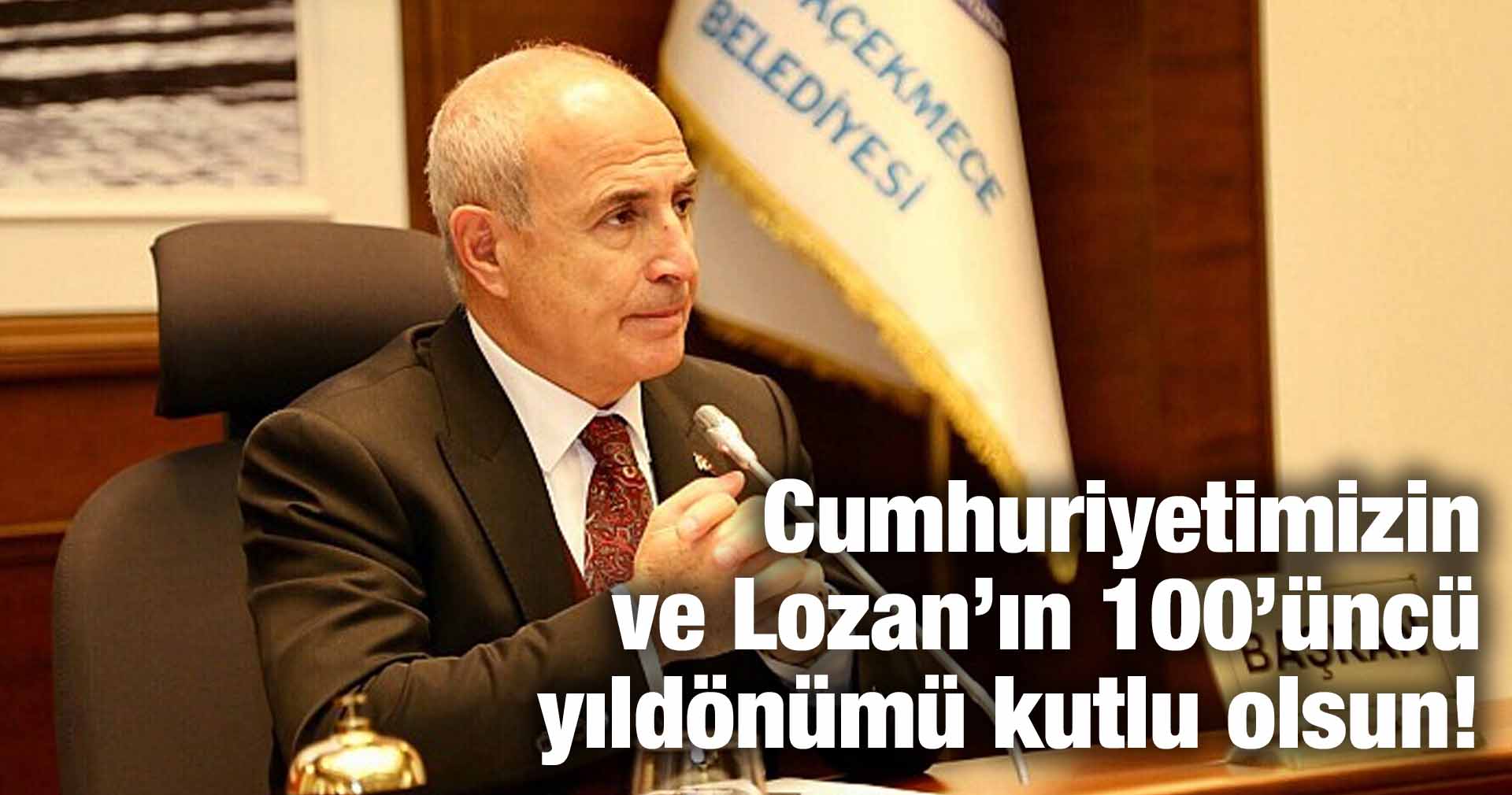 Akgün: Cumhuriyetimizin ve Lozan’ın 100’üncü yıldönümü kutlu olsun!