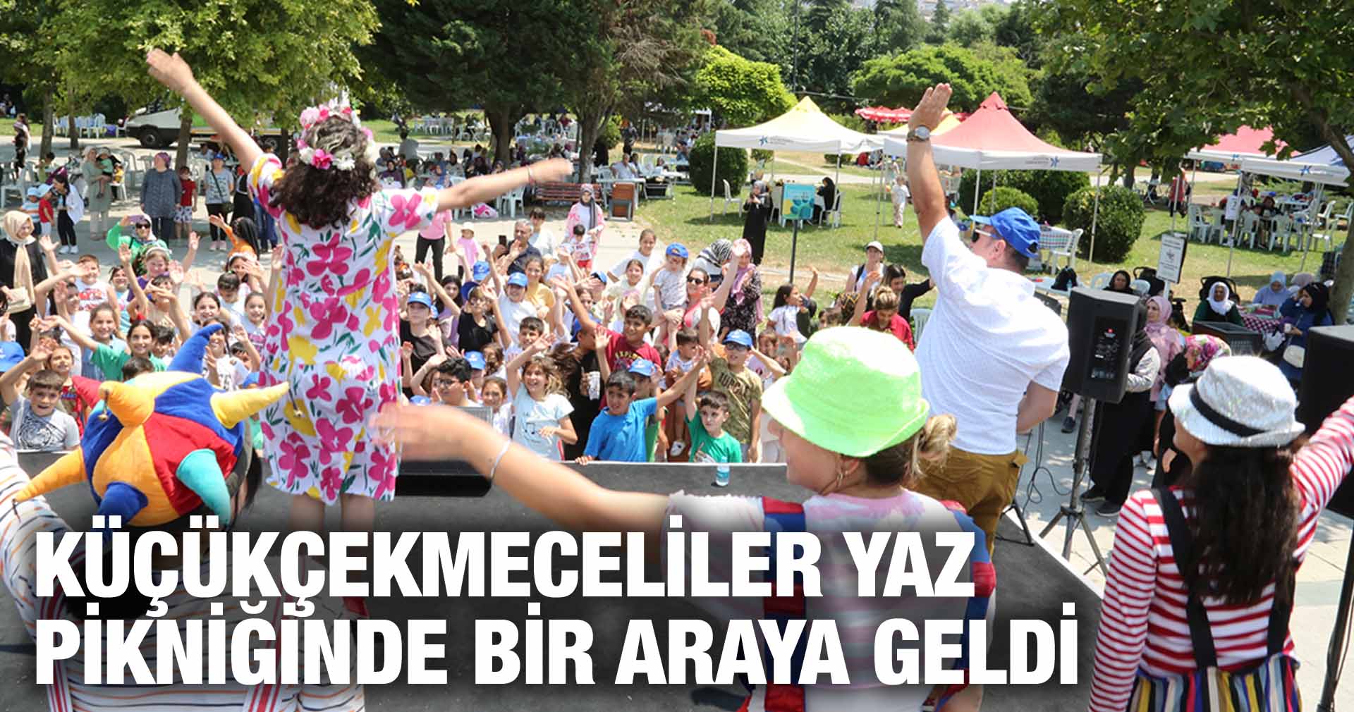 KÜÇÜKÇEKMECELİLER YAZ PİKNİĞİNDE BİR ARAYA GELDİ