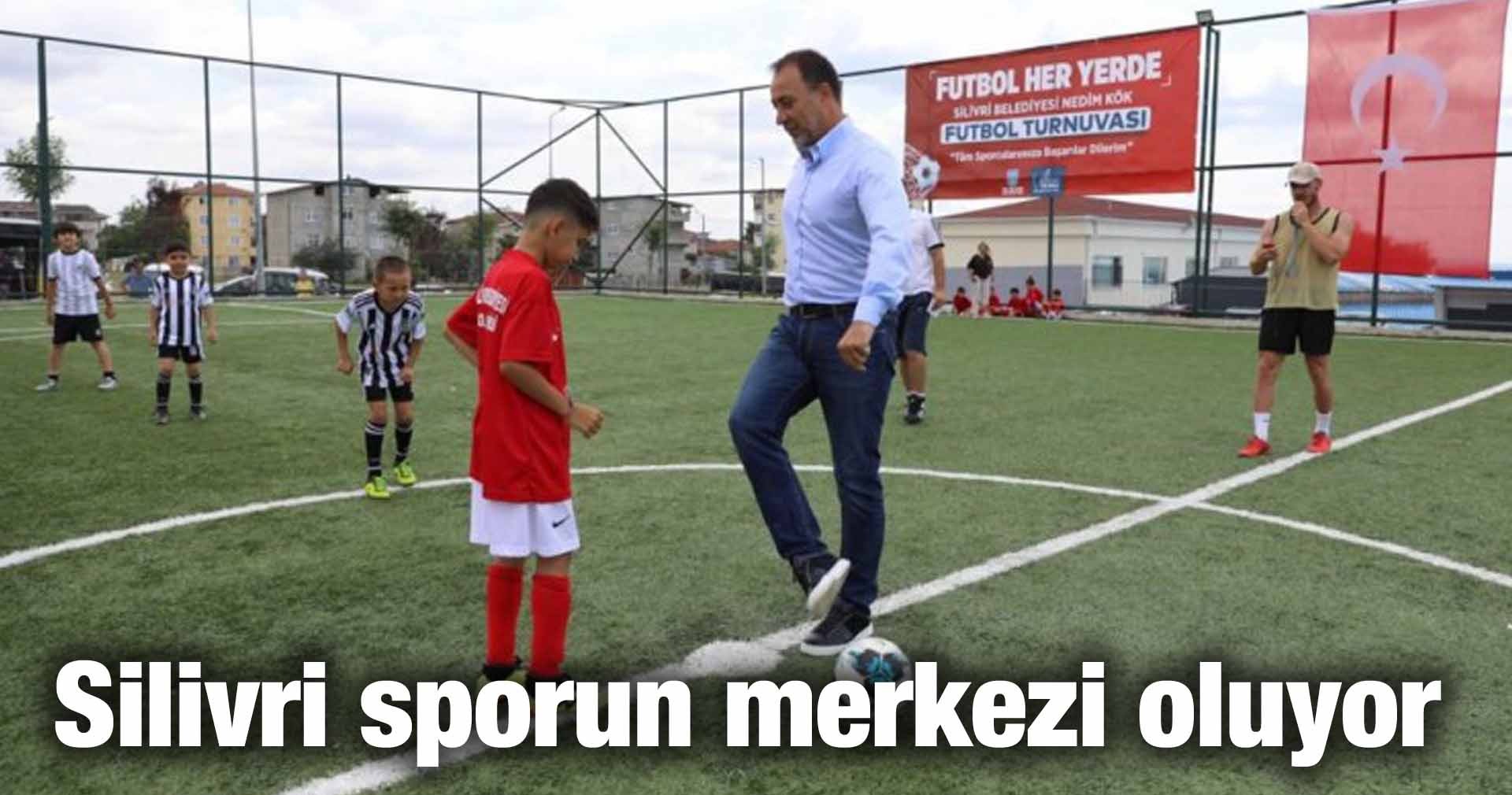 Silivri sporun merkezi oluyor