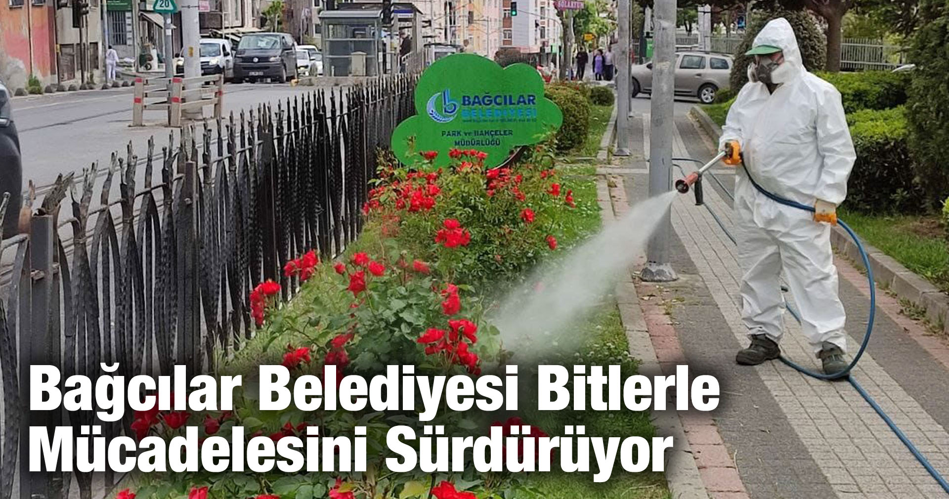 Bağcılar Belediyesi Bitlerle Mücadelesini Sürdürüyor