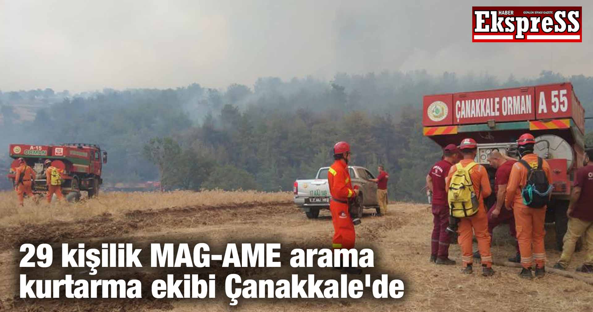 29 kişilik MAG-AME arama kurtarma ekibi Çanakkale’de