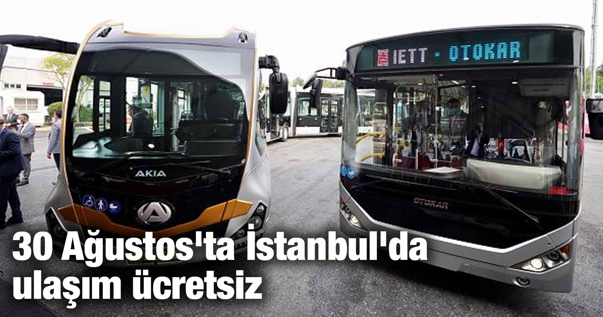 30 Ağustos’ta İstanbul’da ulaşım ücretsiz