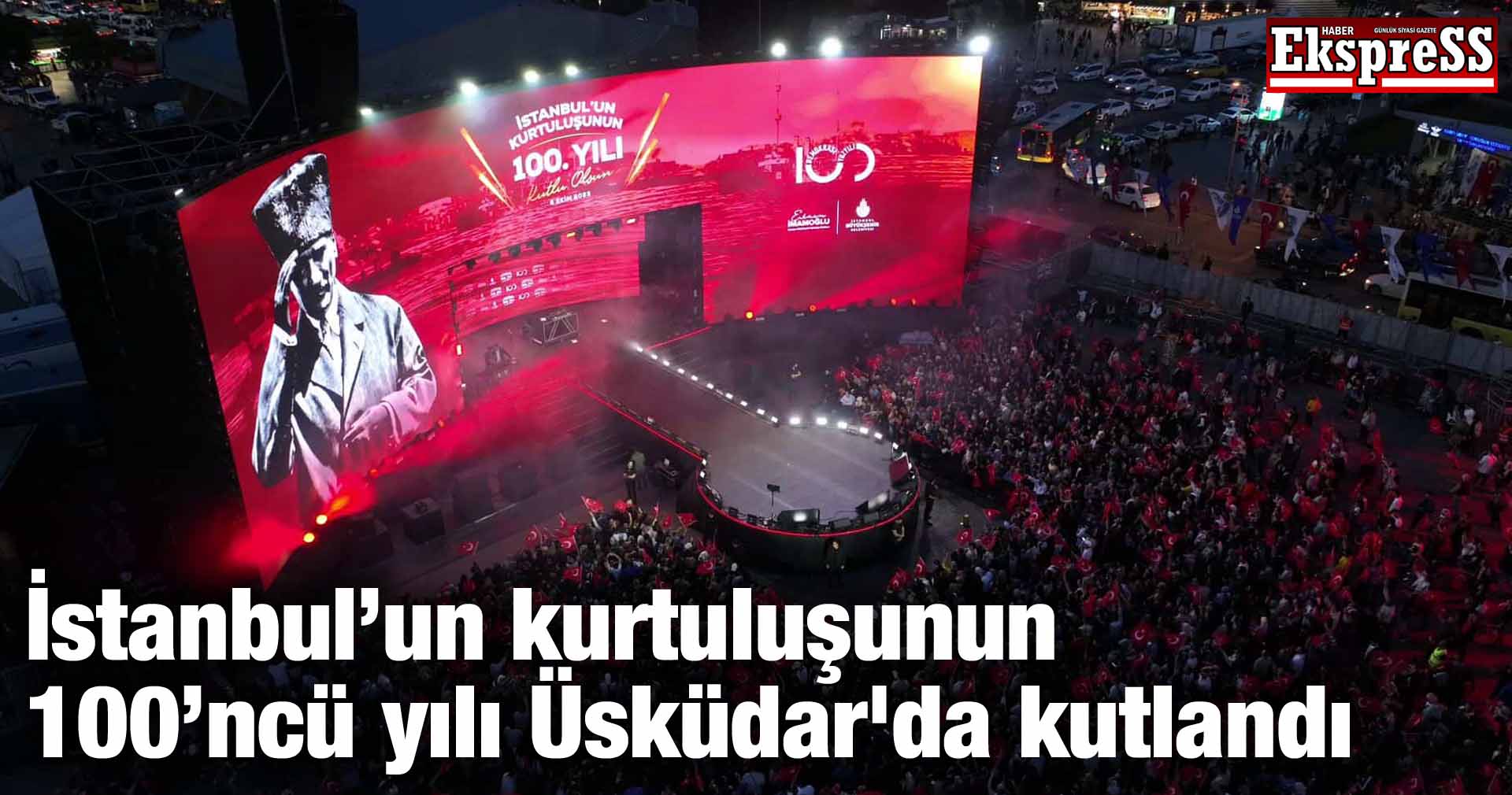 İstanbul’un kurtuluşunun 100’ncü yılı Üsküdar’da kutlandı