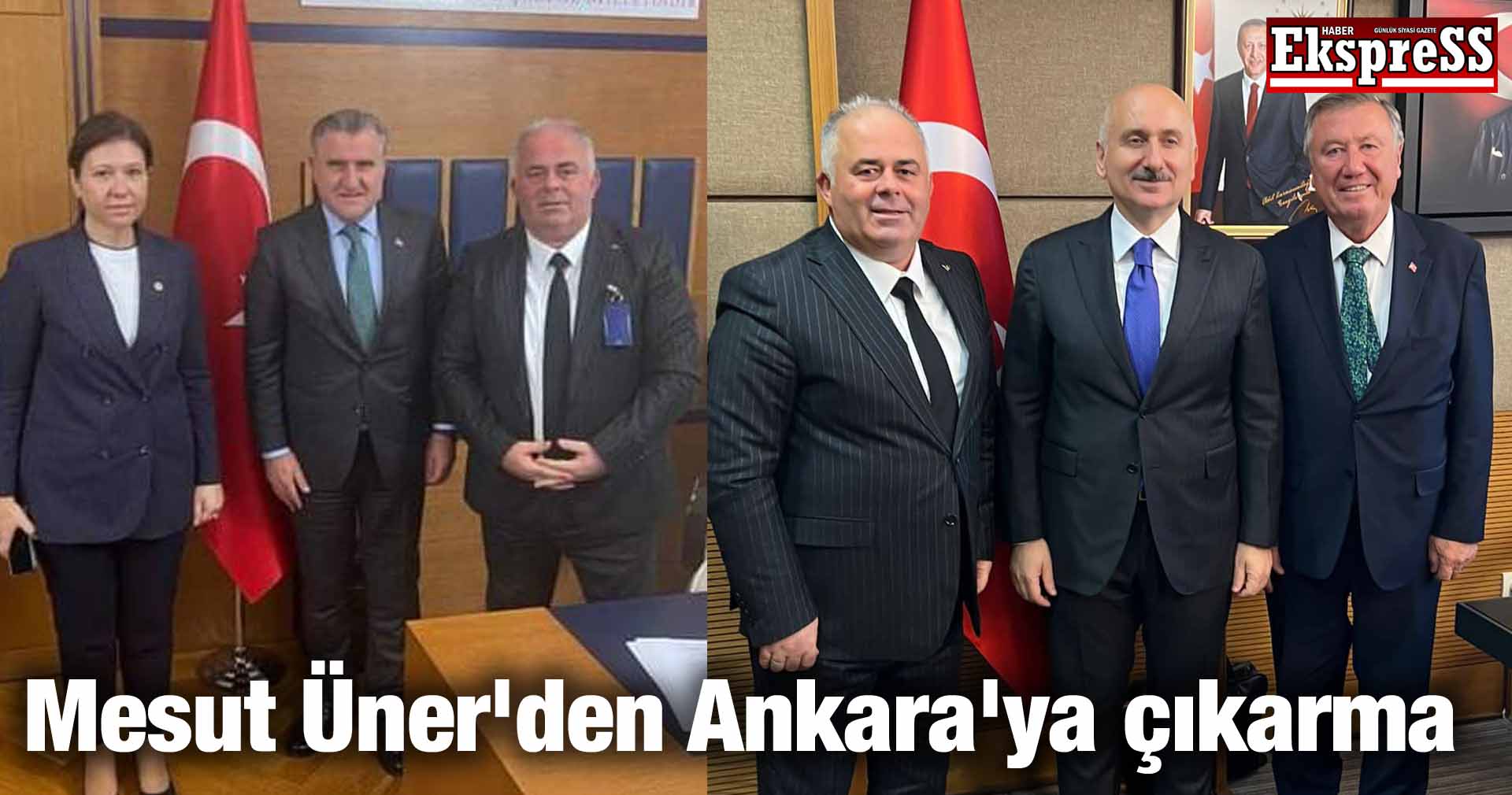 Mesut Üner’den Ankara’ya çıkarma