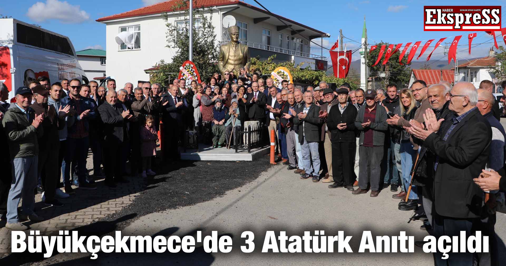 Büyükçekmece’de 3 Atatürk Anıtı açıldı