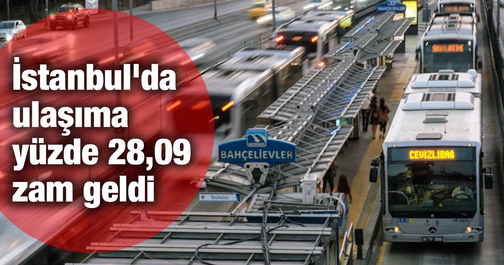 İstanbul’da ulaşıma yüzde 28,09 zam