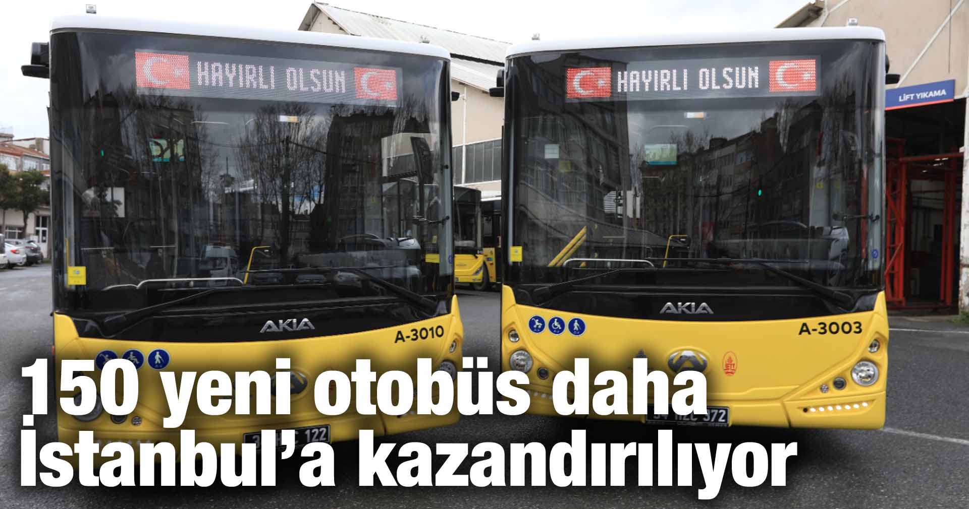 150 yeni otobüs daha İstanbul’a kazandırılıyor