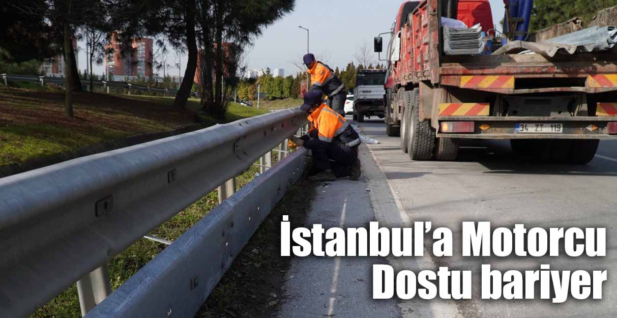 İstanbul’a Motorcu Dostu bariyer
