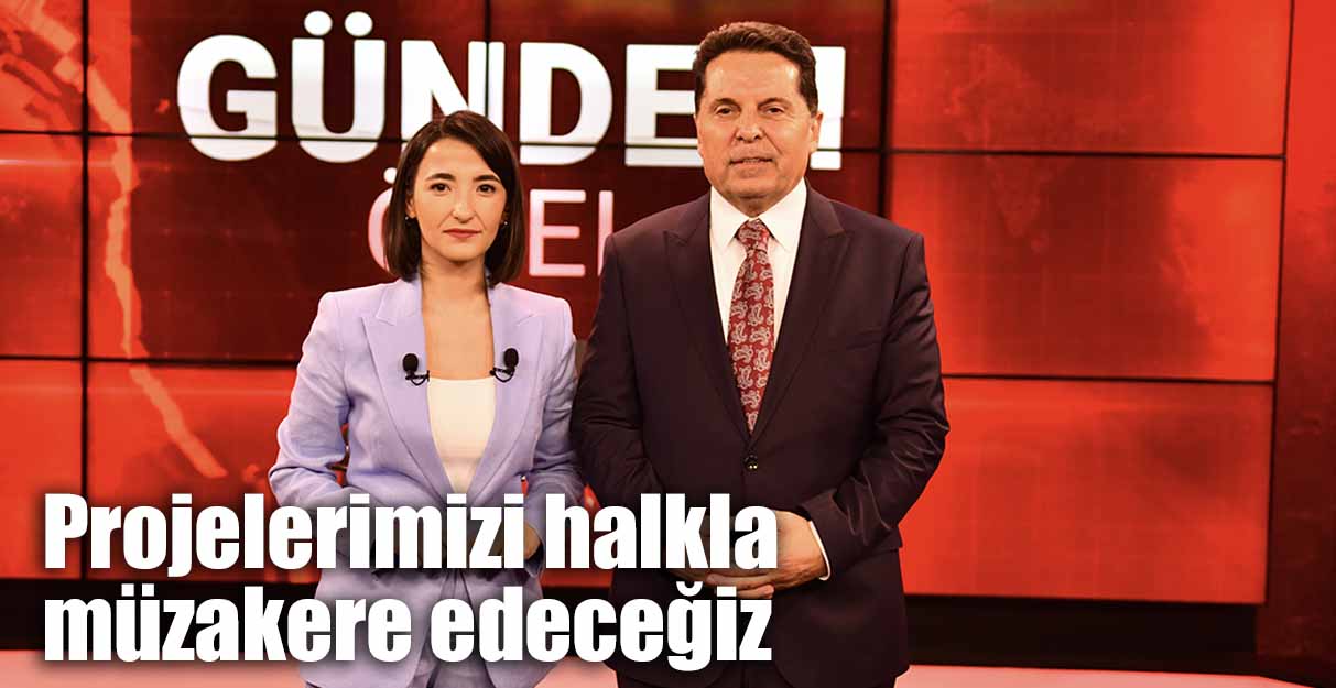 Ahmet Özer: Projelerimizi halkla müzakere edeceğiz