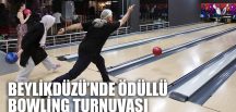 BEYLİKDÜZÜ’NDE ÖDÜLLÜ BOWLİNG TURNUVASI