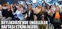 BEYLİKDÜZÜ’NDE ENGELLİLER HAFTASI ETKİNLİKLERİ