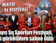 19 Mayıs Su Sporları Festivali renkli görüntülere sahne oldu