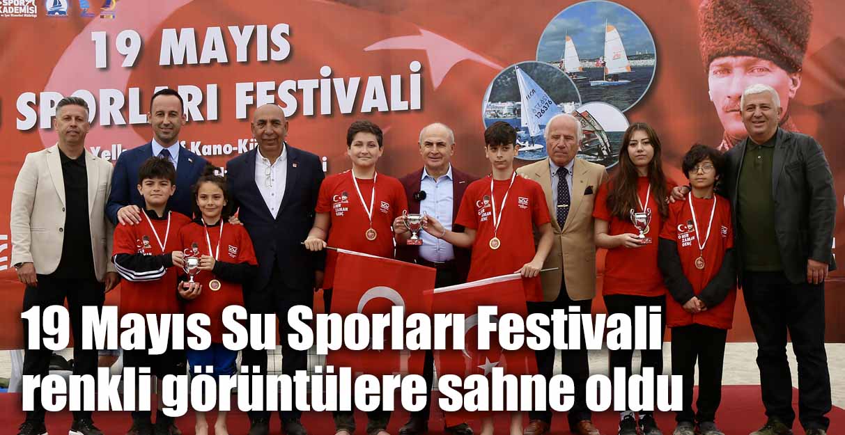 19 Mayıs Su Sporları Festivali renkli görüntülere sahne oldu