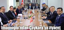 İmamoğlu’ndan Çaykara’ya ziyaret