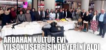 ARDAHAN KÜLTÜR EVİ YILSONU SERGİSİNDE YERİNİ ALDI