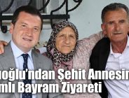 Başkan Balcıoğlu’ndan Şehit Annesine Anlamlı Bayram Ziyareti