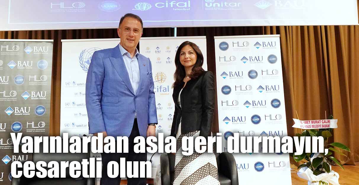 Çalık: Yarınlardan asla geri durmayın, cesaretli olun