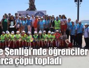 Çevre Şenliği’nde öğrenciler tonlarca çöpü topladı