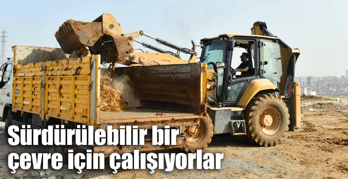 Sürdürülebilir bir çevre için çalışıyorlar