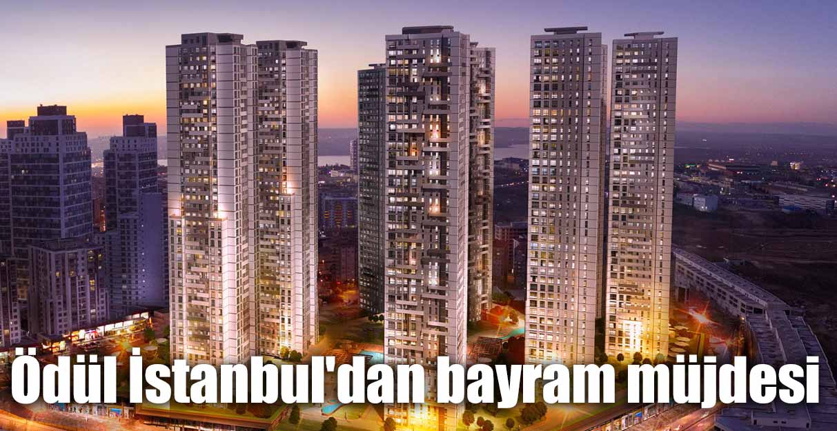 Ödül İstanbul’dan bayram müjdesi