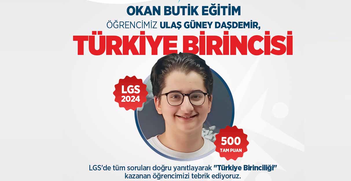 LGS Türkiye Birincisi Okan Butik Eğitim’den