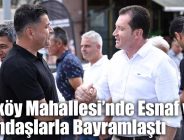 Kadıköy Mahallesi’nde Esnaf ve Vatandaşlarla Bayramlaştı