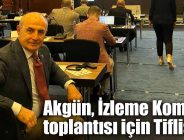 Akgün, İzleme Komitesi toplantısı için Tiflis’te