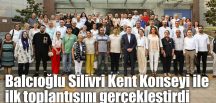 Balcıoğlu Silivri Kent Konseyi ile ilk toplantısını gerçekleştirdi