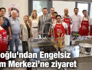 Balcıoğlu’ndan Engelsiz Yaşam Merkezi’ne ziyaret