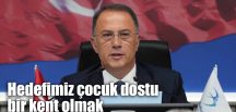 Çalık: Hedefimiz çocuk dostu bir kent olmak