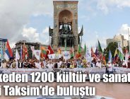 75 ülkeden 1200 kültür ve sanat elçisi Taksim’de buluştu