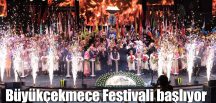 Büyükçekmece Festivali başlıyor