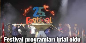 Festival programları iptal oldu