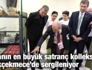 Dünyanın en büyük satranç kolleksiyonu Büyükçekmece’de sergileniyor