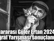 Uluslararası Güler Ertan 2024 Fotoğraf Yarışması sonuçlandı