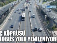 HALİÇ KÖPRÜSÜ METROBÜS YOLU YENİLENİYOR