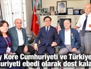 Güney Kore Cumhuriyeti ve Türkiye Cumhuriyeti ebedi olarak dost kalacaktır