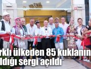 16 farklı ülkeden 85 kuklanın yer aldığı sergi açıldı