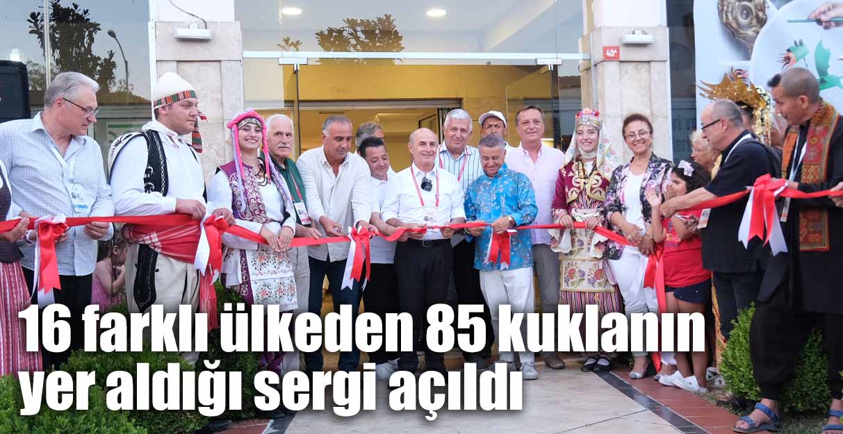 16 farklı ülkeden 85 kuklanın yer aldığı sergi açıldı